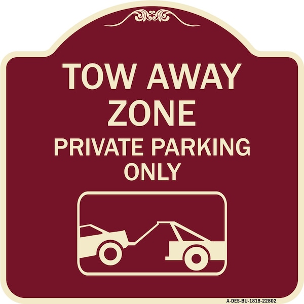 Tow Away Zone Private Parking W/ Car Towing Heavy-Gauge Aluminum Sign, 18" x 18", BU-1818-22802